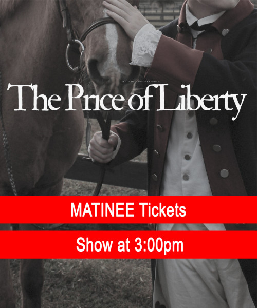 The Price of Liberty (Matinee)
